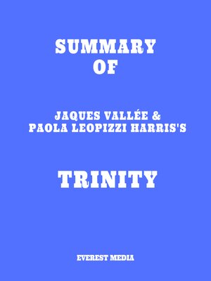 cover image of Summary of Jaques Vallée & Paola Leopizzi Harris's TRINITY